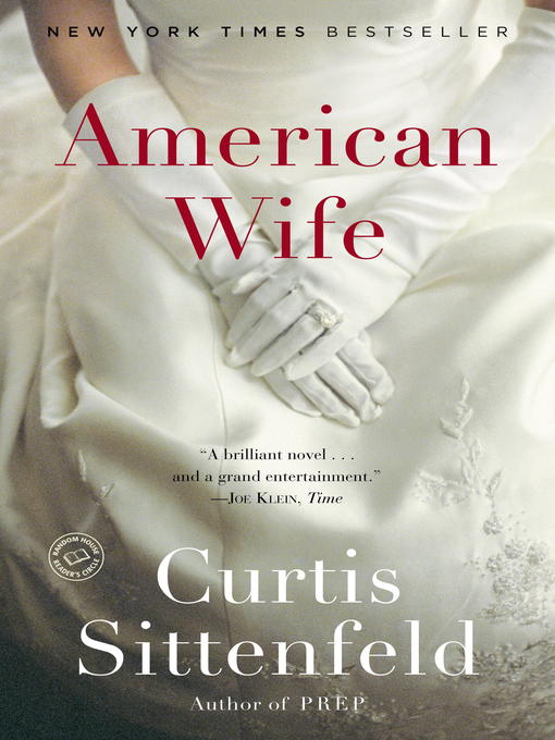 Title details for American Wife by Curtis Sittenfeld - Available